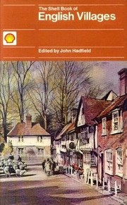 The Shell book of English villages by Hadfield, John, Ronald Blythe, M. W. Barley