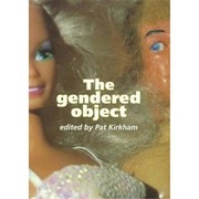 The gendered object by Pat Kirkham