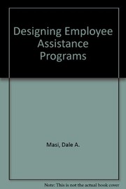 Designing employee assistance programs by Dale A. Masi