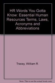 Cover of: HR words you gotta know: essential human resources terms, laws, acronyms, and abbreviations for everyone in business