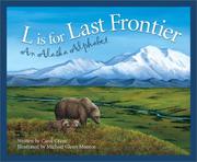 Cover of: L Is For Last Frontier: An Alaska Alphabet Edition 1. (Discover America State By State. Alphabet Series)