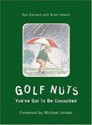 Cover of: Golf Nuts: You've Got to Be Committed