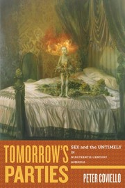 Cover of: Tomorrow's Parties: Sex and the Untimely in Nineteenth-Century America (America and the Long 19th Century)