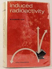Induced radioactivity by Marcel Barbier