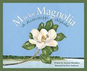 Cover of: M is for magnolia: a Mississippi alphabet