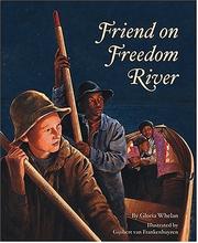 Friend on freedom river by Gloria Whelan