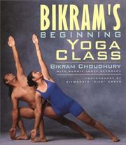 Cover of: Bikram's Beginning Yoga Class Second Edtion: Edited