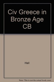 The civilization of Greece in the bronze age by Hall, H. R.