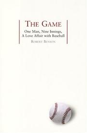 Cover of: The Game: One Man, Nine Innings, A Love Affair with Baseball