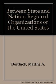 Cover of: Between State and Nation: regional organizations of the United States