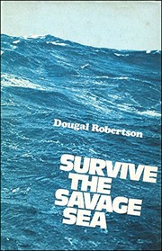 Survive the savage sea by Dougal Robertson