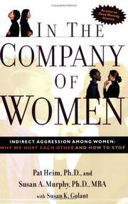 Cover of: In the Company of Women: Indirect Aggression Among Women:  Why We Hurt Each Other and How to Stop