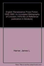 Cover of: English Renaissance prose fiction, 1500-1660: an annotated bibliography of criticism, 1976-1983