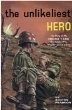 Cover of: The Unlikeliest Hero; The Story of Desmond T. Doss, Conscientious Objector Who Won His Nation's Highest Military Honor by Booton Herndon (2004-05-03)
