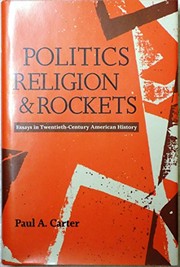 Cover of: Politics, religion, and rockets: essays in twentieth-century American history