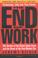 Cover of: The End of Work