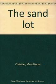 Cover of: The sand lot by Mary Blount Christian