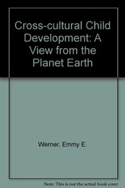 Cover of: Cross-cultural child development: a view from the planet Earth