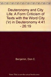 Cover of: Deuteronomy and city life: a form criticism of texts with the word city ('îr) in Deuteronomy 4:41-26:19