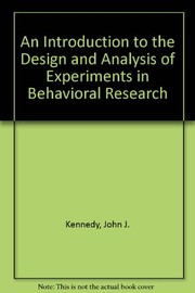 Cover of: An introduction to the design and analysis of experiments in behavioral research by John J. Kennedy