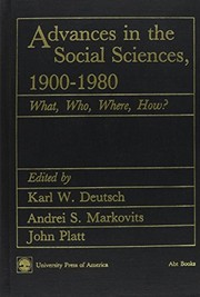 Cover of: Advances in the social sciences, 1900-1980: what, who, where, how?