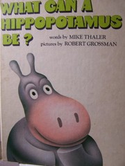 Cover of: What can a hippopotamus be?: Words