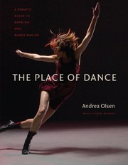 Cover of: The Place of Dance: A Somatic Guide to Dancing and Dance Making