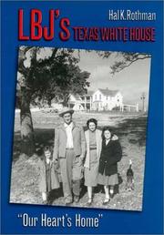 LBJ's Texas White House by Rothman, Hal