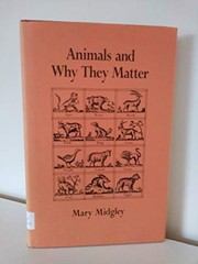 Animals and why they matter by Mary Midgley