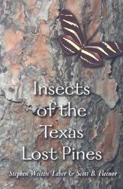 Cover of: Insects of the Texas Lost Pines (W.L. Moody, Jr., Natural History Series, No. 33)