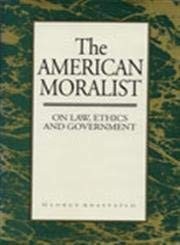 Cover of: The American moralist by Anastaplo, George
