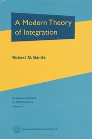 A modern theory of integration by Robert Gardner Bartle