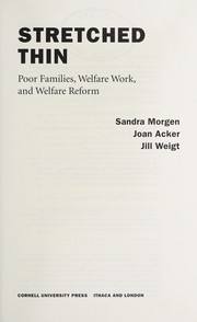 Cover of: Stretched thin: poor families, welfare work, and welfare reform