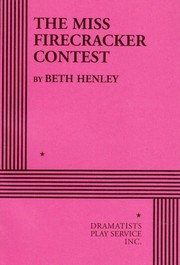 Cover of: The Miss Firecracker Contest (Acting Edition for Theater Productions) by Beth Henley, Beth Henley