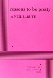 Cover of: reasons to be pretty - Acting Edition by Neil LaBute
