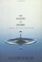Cover of: The ascetic of desire by Sudhir Kakar