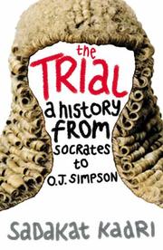 The trial : a history from Socrates to O.J. Simpson