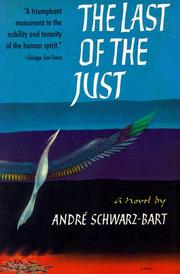 Cover of: The last of the just by André Schwarz-Bart