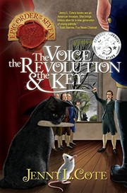 Cover of: The Voice, the Revolution and the Key (The Epic Order of the Seven) by Jenny L. Cote