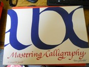 Cover of: Mastering calligraphy: a complete guide