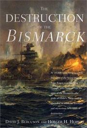 Cover of: The destruction of the Bismarck