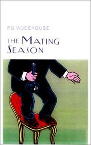 The mating season by P. G. Wodehouse