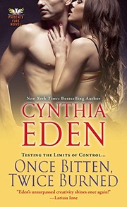 Cover of: Once Bitten, Twice Burned (Phoenix Fire Novel) by Cynthia Eden