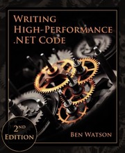 Cover of: Writing High-Performance .NET Code by Ben Watson