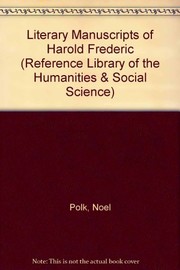 Cover of: The literary manuscripts of Harold Frederic: a catalogue