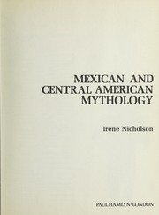 Cover of: Mexican and central American mythology by Irene Nicholson