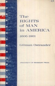 Cover of: The rights of man in America, 1606-1861