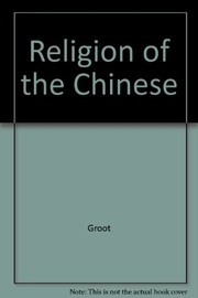 Cover of: The religion of the Chinese by J. J. M. de Groot