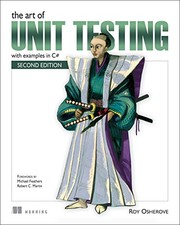 Cover of: The Art of Unit Testing: with examples in C#