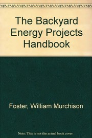 Cover of: The backyard energy projects handbook